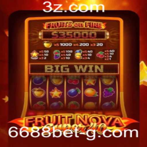 Descubra o Mundo de FruitNovaSuper40 e a Emoção de Jogar no 6688 Bet